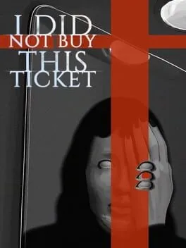  I Did Not Buy This Ticket  cover