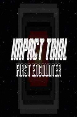  Impact Trial: First Encounter  cover