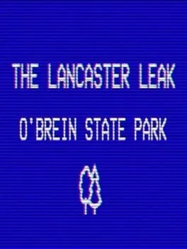  The Lancaster Leak: O'Brien State Park  cover