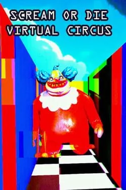  Scream or Die: Virtual Circus  cover