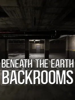  Beneath The Earth - Backrooms  cover