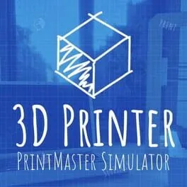  3D Printer: PrintMaster Simulator  cover