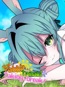  The Rabbit and Tamaki are Taking a Break!  cover