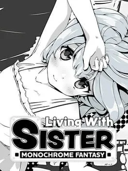  Living With Sister: Monochrome Fantasy  cover