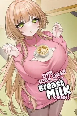  One Iced Latte With Your Breast Milk, Please!  cover