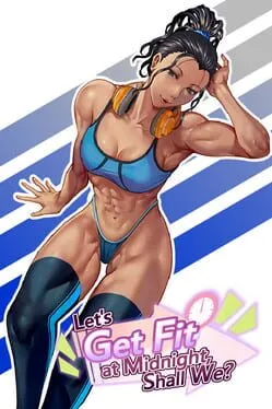  Let's Get Fit at Midnight, Shall We?  cover