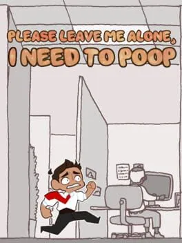  Please Leave Me Alone, I Need to Poop  cover