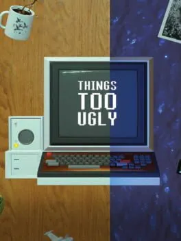  Things Too Ugly  cover