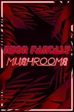  Neon Fantasy: Mushrooms  cover