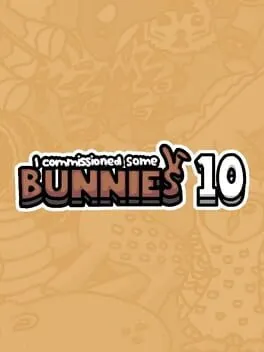  I Commissioned Some Bunnies 10  cover