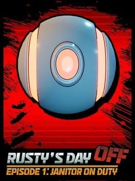  Rusty's Day Off: Episode One - Janitor on Duty  cover