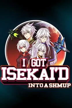  I Got Isekai'd Into a Shmup  cover