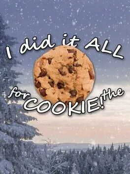  I Did It All For The Cookie!  cover