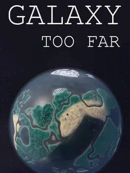  Galaxy Too Far  cover