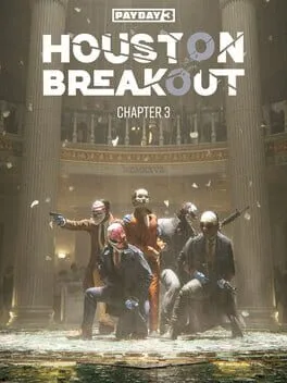  Payday 3: Chapter 3 - Houston Breakout  cover