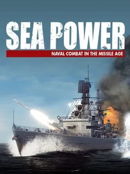  Sea Power: Naval Combat in the Missile Age  cover