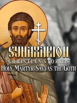  Synaxarion Christian Stories: Holy Martyr Savvas the Goth  cover