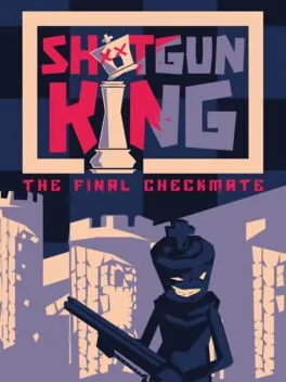  Shotgun King: the Final Checkmate  cover