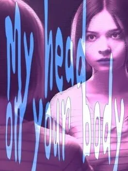  My Head On Your Body  cover