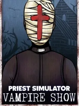 Priest Simulator: Vampire Show  cover