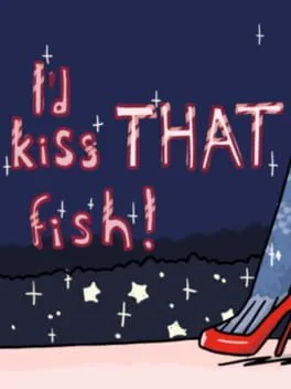  I'd Kiss THAT Fish  cover