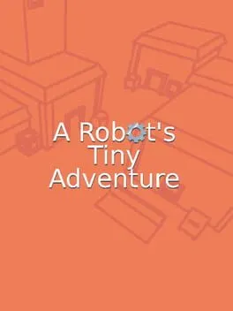  A Robot's Tiny Adventure  cover