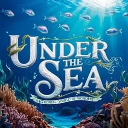  Under the Sea: A Hidden World of Wonders  cover