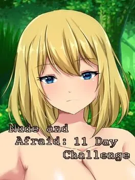  Nude and Afraid: 11 Day Challenge  cover