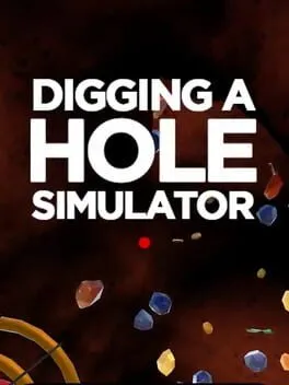  Digging a Hole Simulator  cover