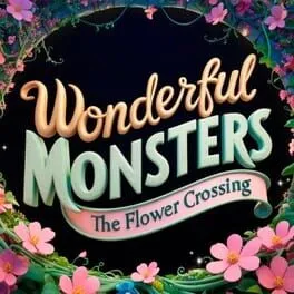  Wonderful Monsters: The Flower Crossing  cover