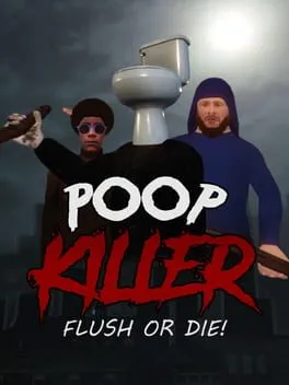  Poop Killer: Flush or Die  cover