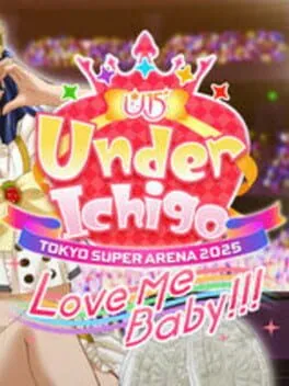  Under Ichigo Love me baby!!! in Tokyo Super Arena 2025  cover