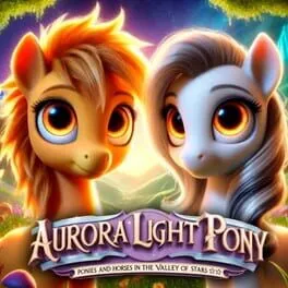  Aurora Light Pony: Ponies and Horses in the Valley of Stars  cover