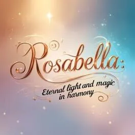  Rosabella: Eternal Light and Magic in Harmony  cover