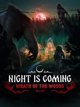  Night is Coming: Wrath of the Woods  cover