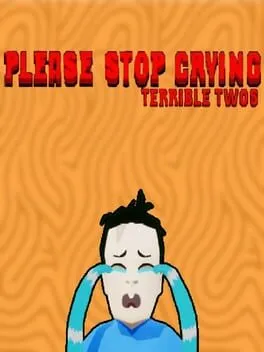  PLEASE STOP CRYING: TERRIBLE TWOS  cover