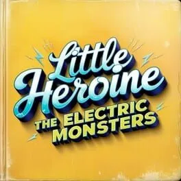  Little Heroine: The Electric Monsters  cover