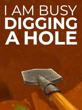  I Am Busy Digging a Hole  cover