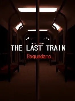 The Last Train: Baquedano  cover