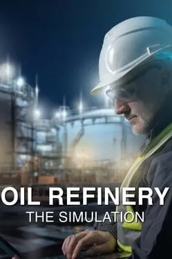  Oil Refinery: The Simulation  cover