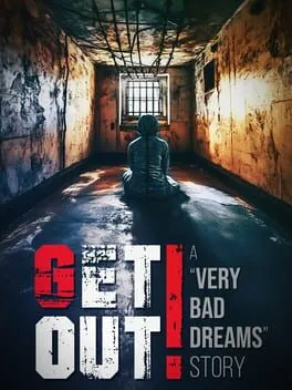  Get Out: A "Very Bad Dreams" Story  cover