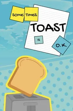  Sometimes Toast Is O.K.  cover