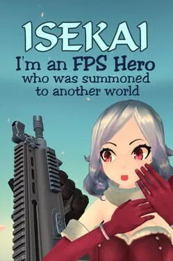  Isekai: I'm an FPS Hero Who Was Summoned to Another World  cover