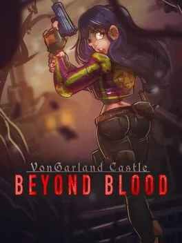 VonGarland Castle : Beyond Blood  cover