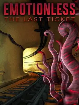  EMOTIONLESS : The Last Ticket  cover