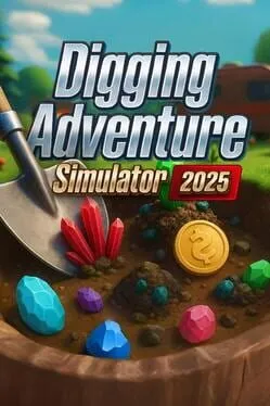  Digging Adventure Simulator 2025  cover