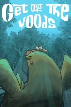  Get Out of the Woods  cover