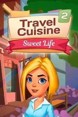  Travel Cuisine 2: Sweet Life  cover