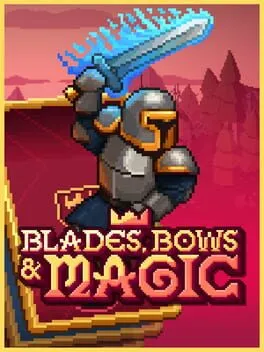  Blades, Bows & Magic  cover