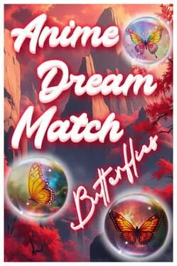  Anime Dream Match: Butterflies  cover